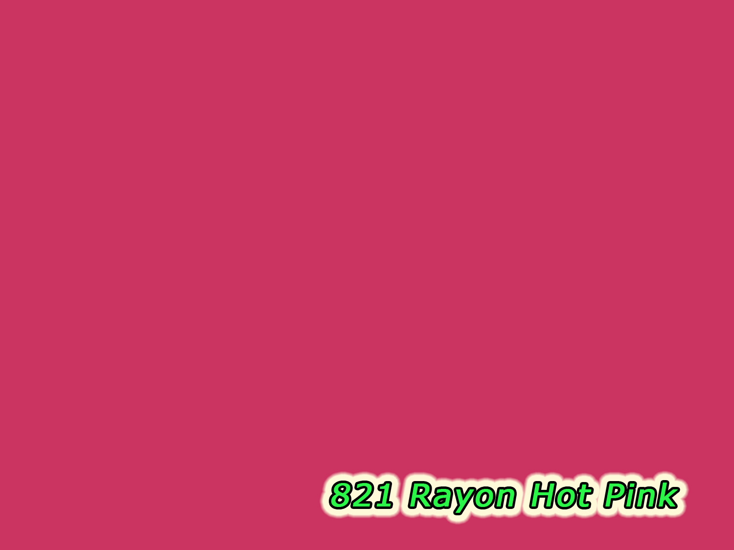 821 Rayon Hot Pink